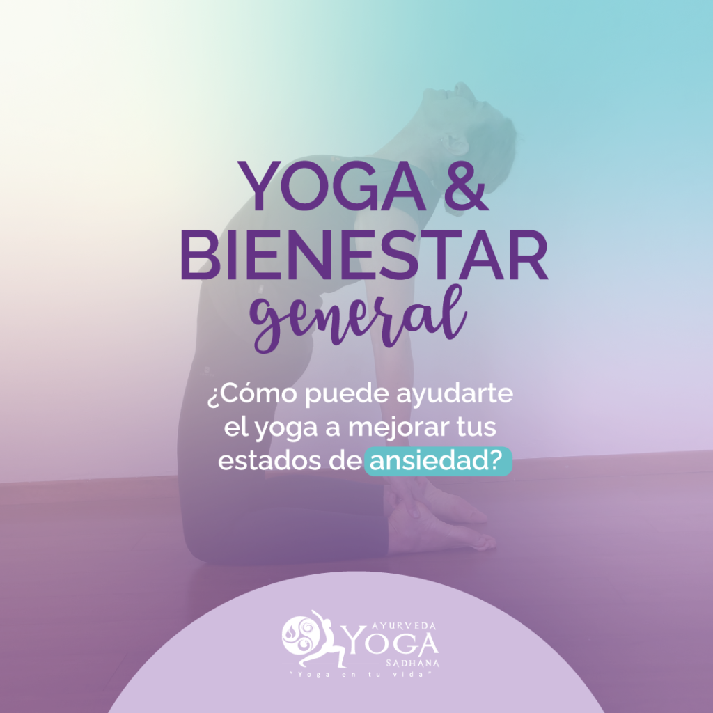 Como puede el yoga ayudarte a mejorar tus estados de ansiedad