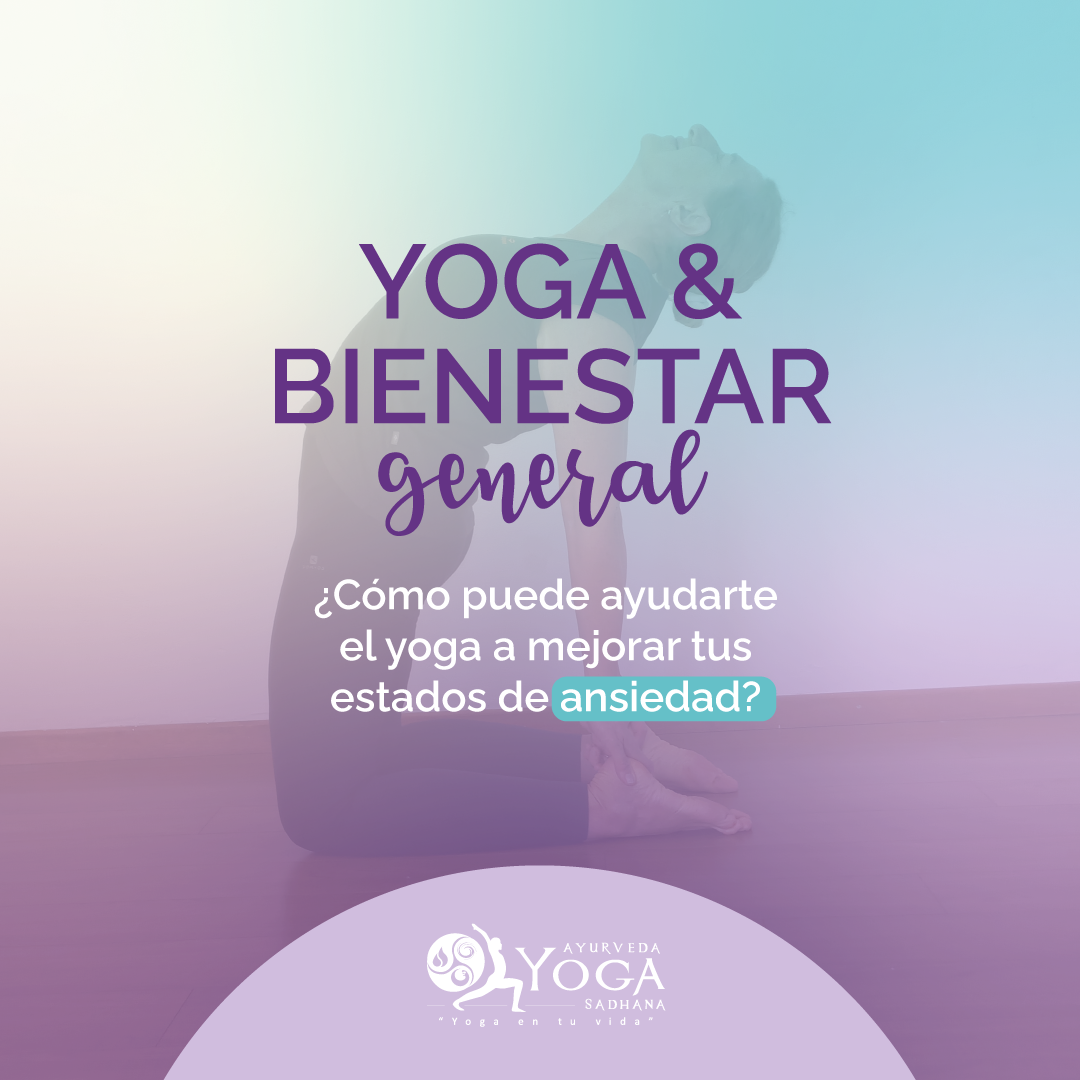 Como puede el yoga ayudarte a mejorar tus estados de ansiedad